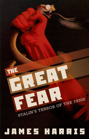 The Great Fear: Stalin's Terror of the 1930s,Used