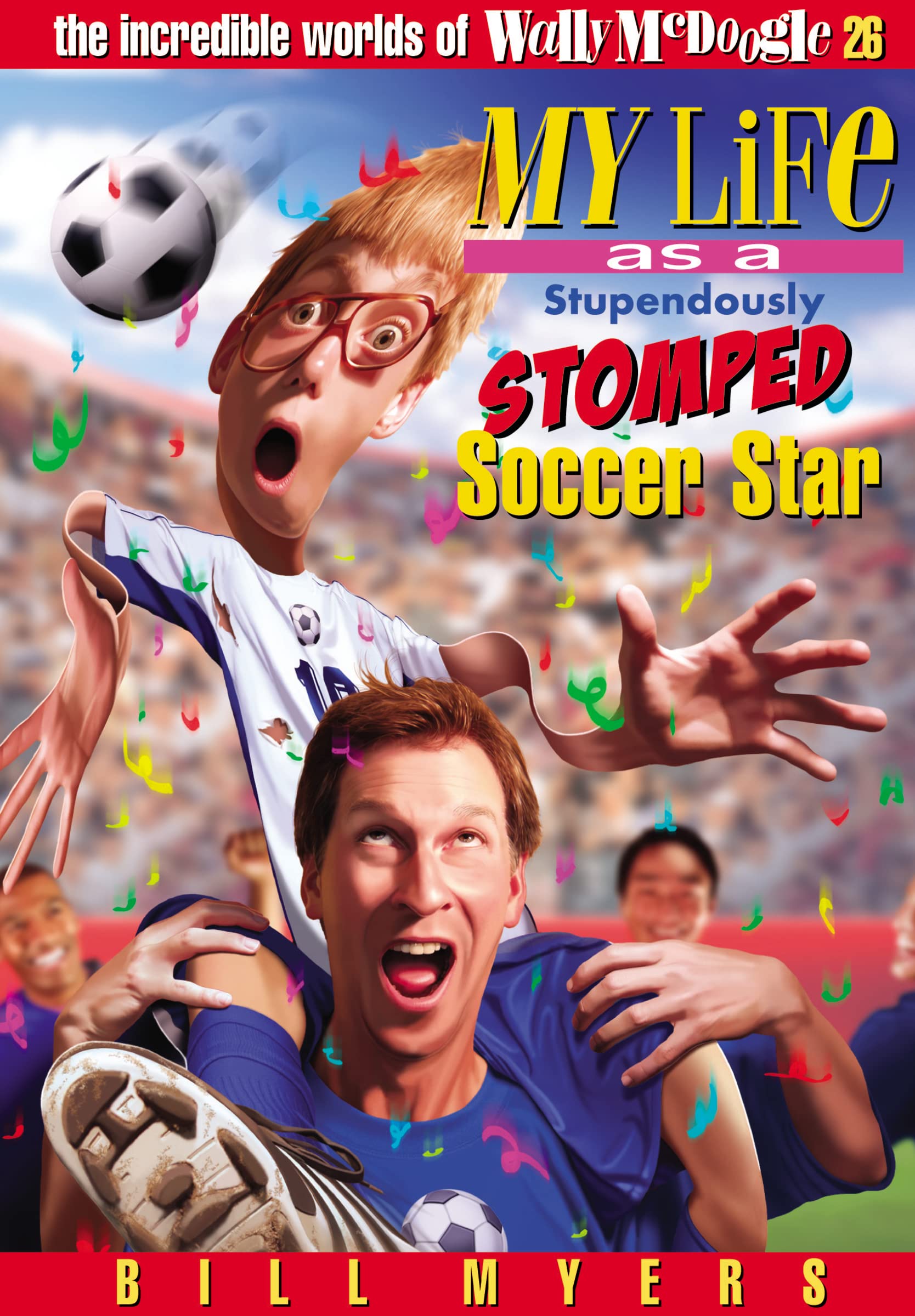 My Life As a Stupendously Stomped Soccer Star (The Incredible Worlds of Wally McDoogle #26),Used