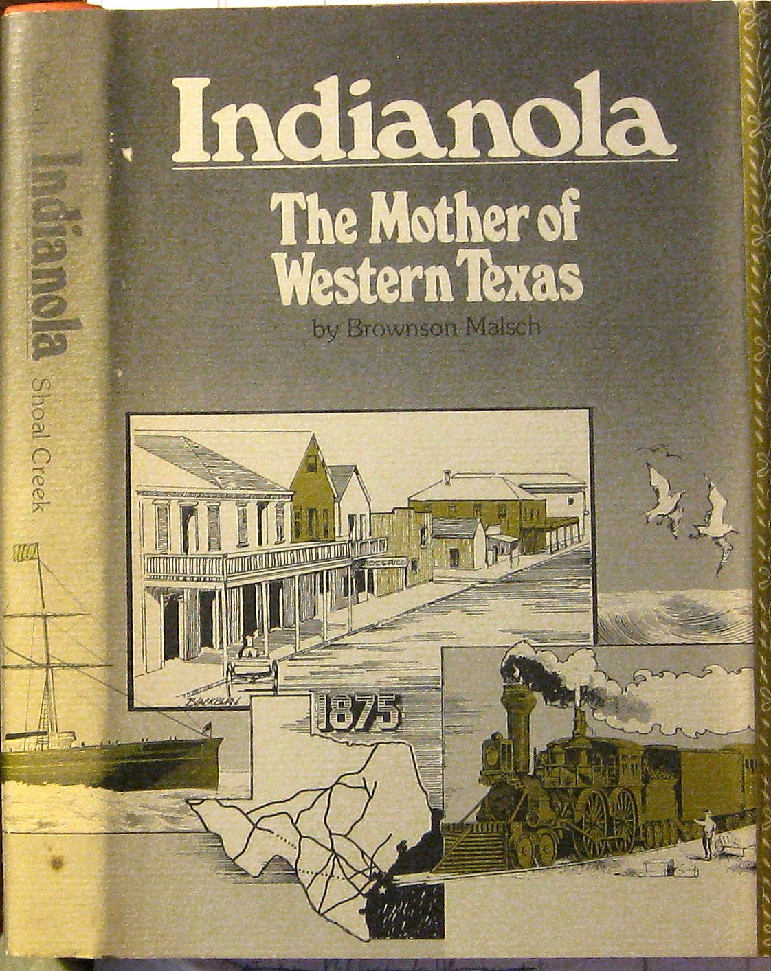 Indianola: The Mother Of Western Texas