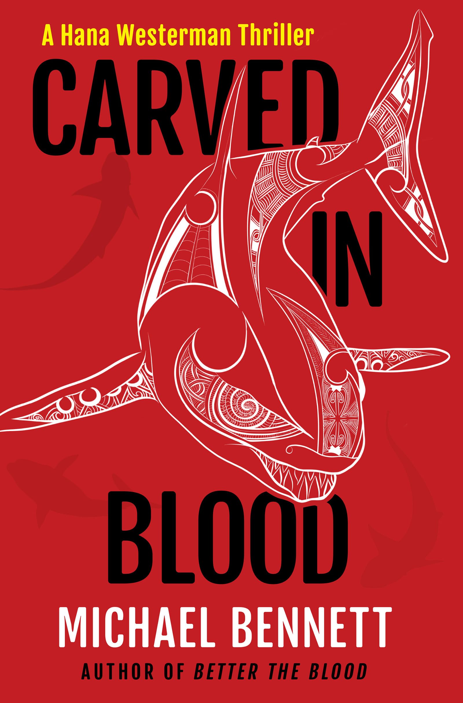 Carved In Blood: A Hana Westerman Thriller
