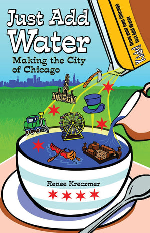 Just Add Water: Making the City of Chicago,Used