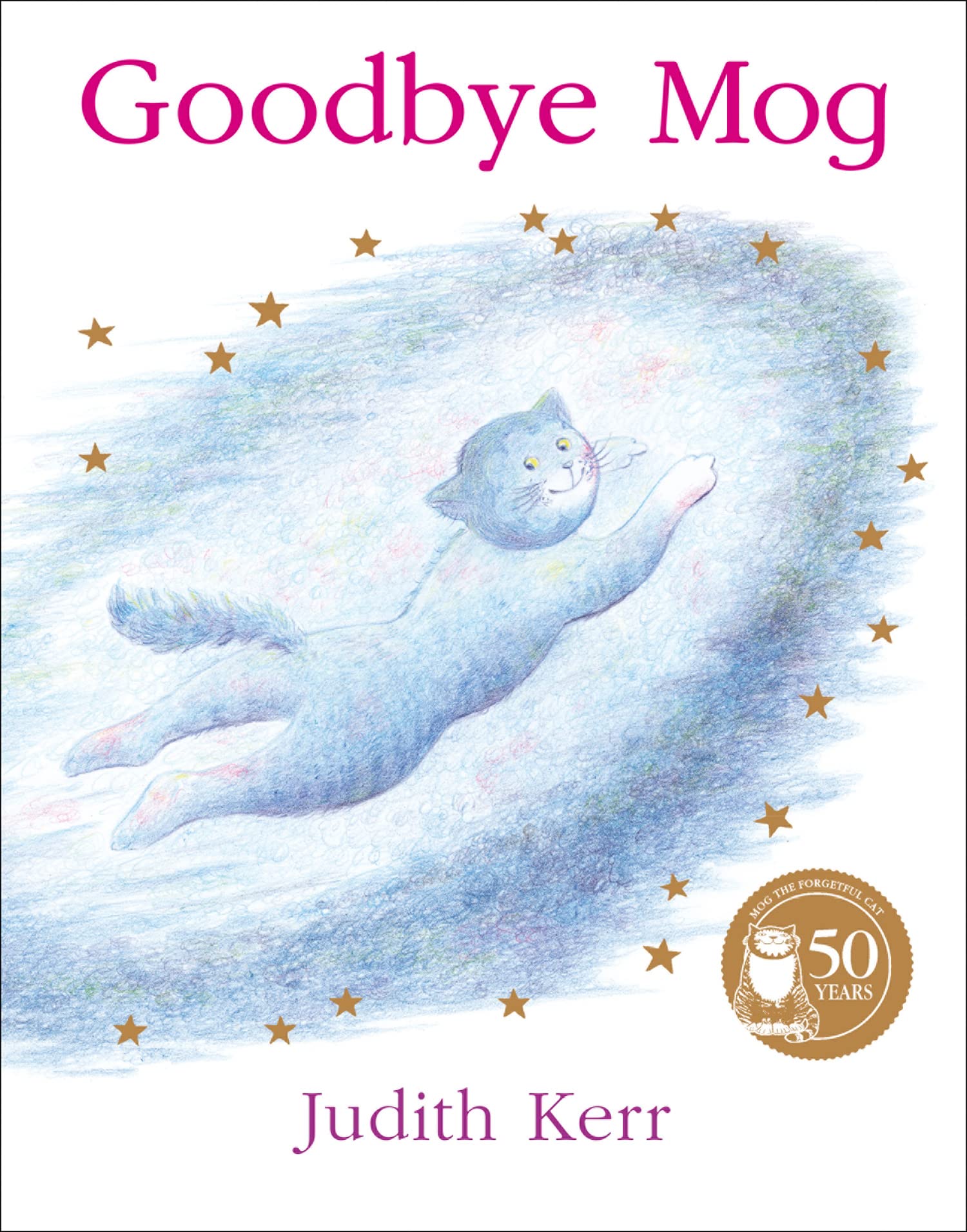 Goodbye Mog: The illustrated adventures of the nations favourite cat, from the author of The Tiger Who Came To Tea,Used