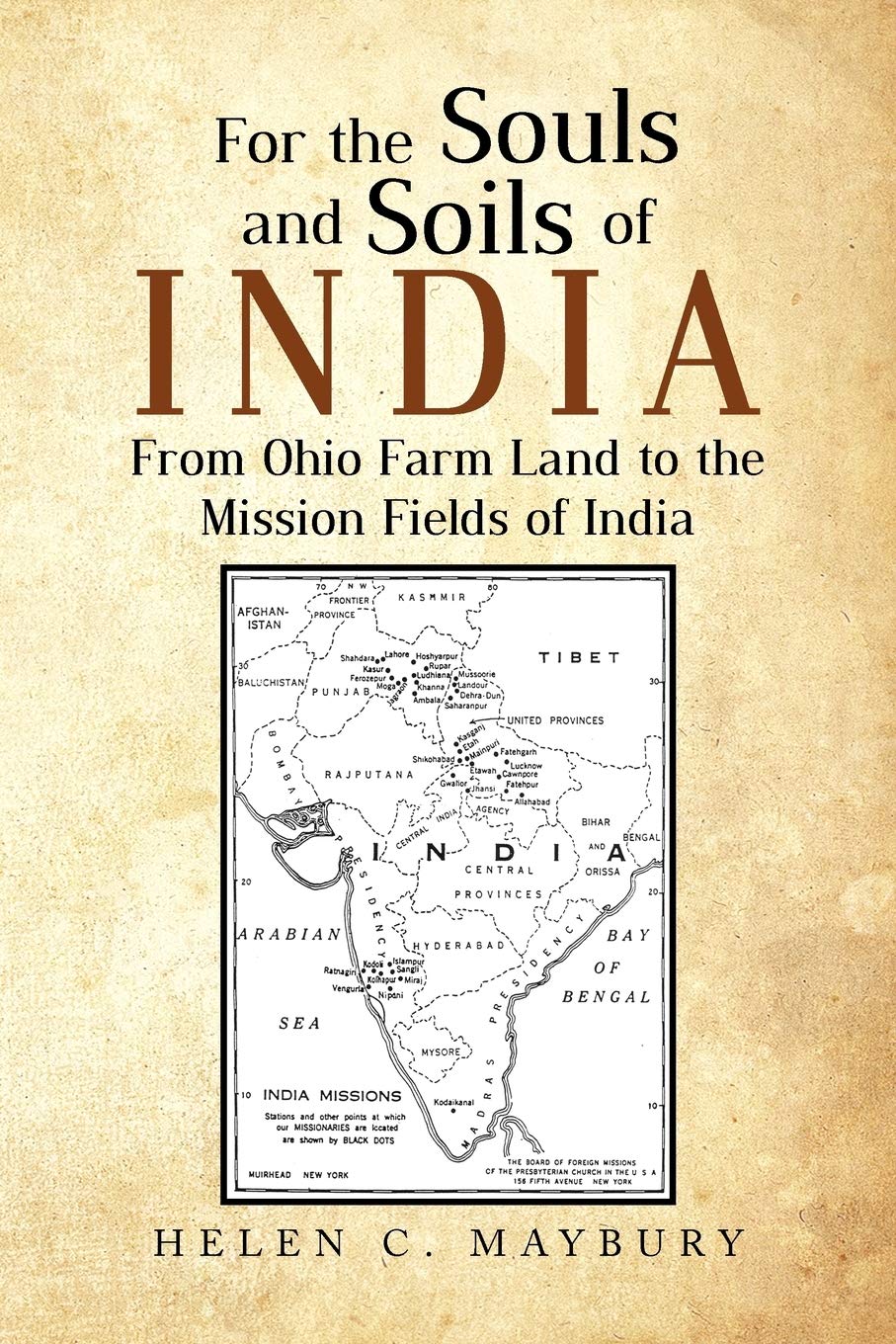 For The Souls and Soils of India: From Ohio Farm Land to the Mission Fields of India,Used