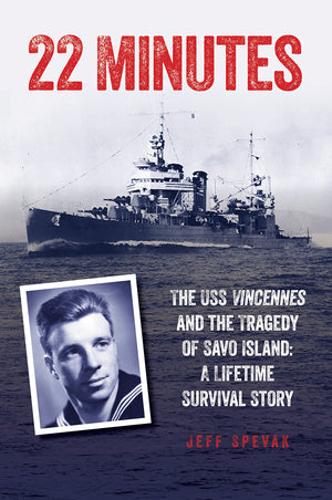 22 Minutes: The USS Vincennes and the Tragedy of Savo Island: A Lifetime Survival Story,Used