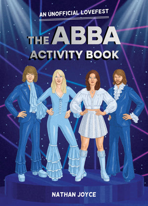 The Abba Activity Book: The MustHave Art Activity Book For Lovers Of Abba Music