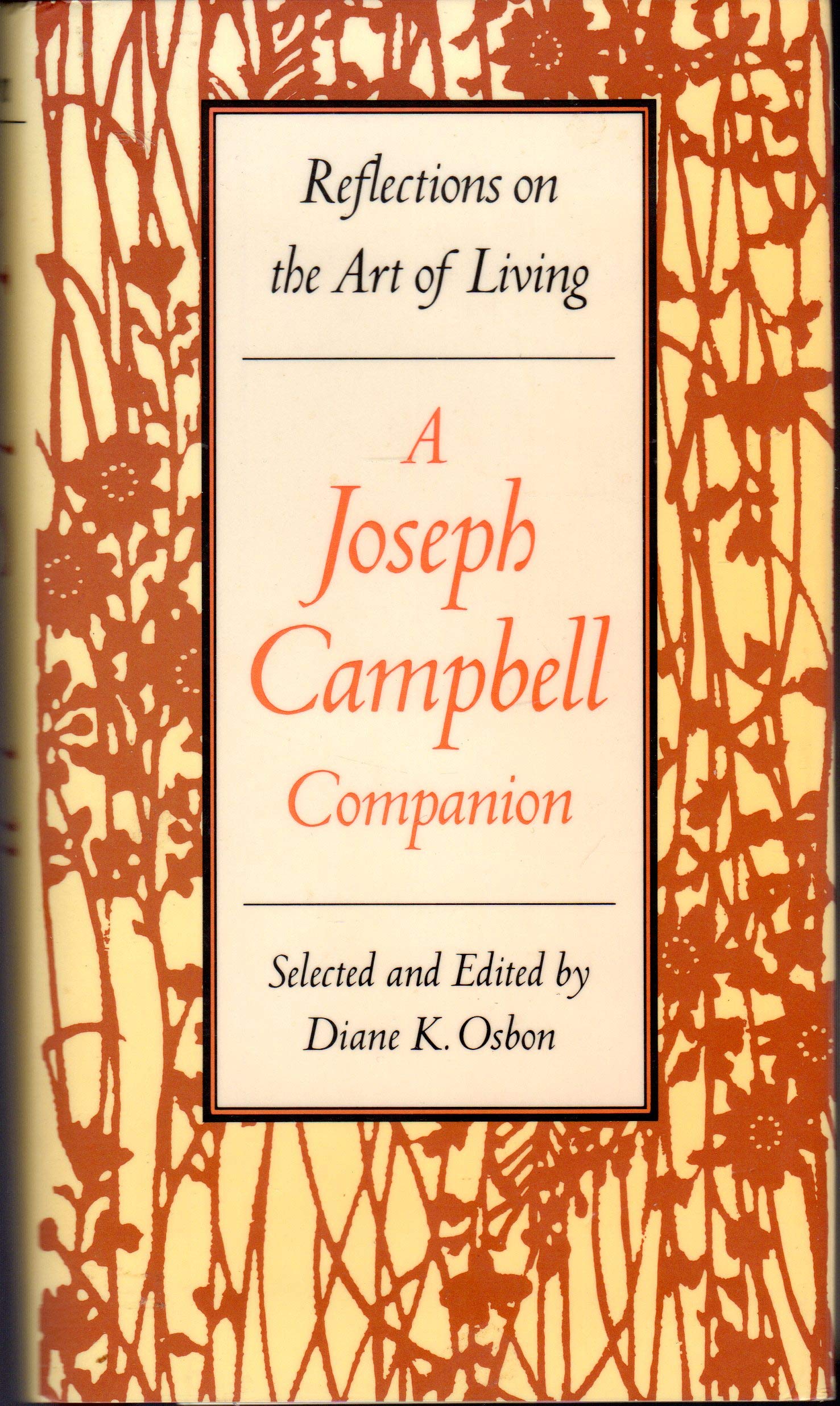 A Joseph Campbell Companion: Reflections On The Art Of Living,New