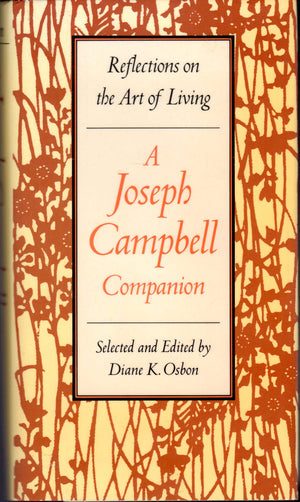 A Joseph Campbell Companion: Reflections On The Art Of Living,New