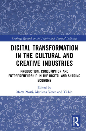 Digital Transformation in the Cultural and Creative Industries (Routledge Research in the Creative and Cultural Industries),Used