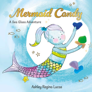 Mermaid Candy: A Sea Glass Adventure