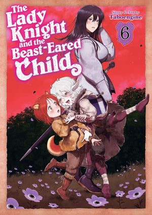 The Lady Knight And The BeastEared Child Vol. 6
