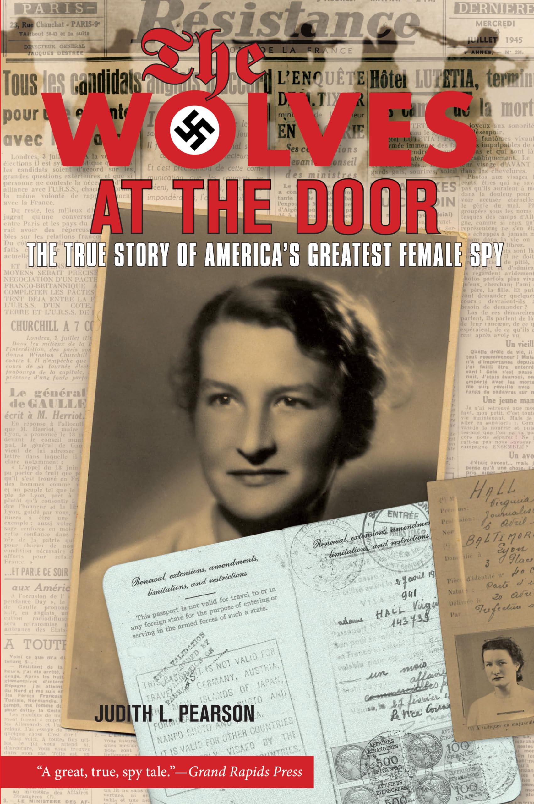 Wolves At The Door: The True Story Of America'S Greatest Female Spy,Used