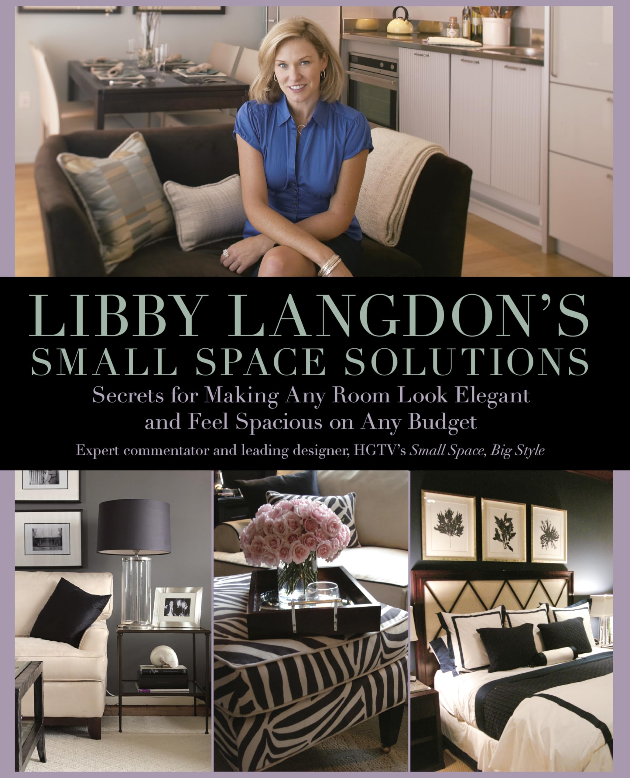 Libby Langdon's Small Space Solutions: Secrets For Making Any Room Look Elegant And Feel Spacious On Any Budget,Used