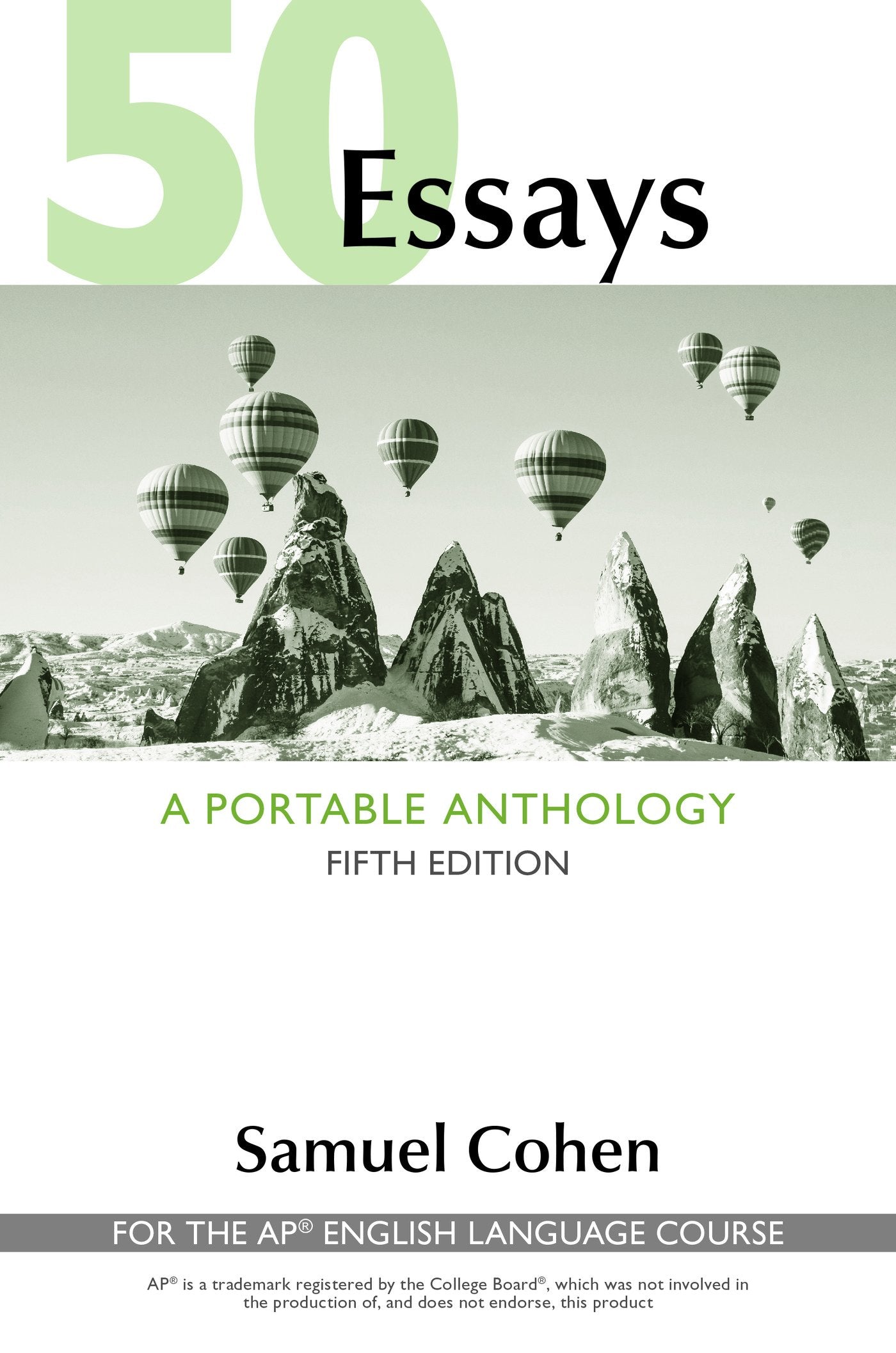 50 Essays: A Portable Anthology (High School Edition): for the AP English Language Course,New