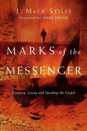 Marks of the Messenger: Knowing, Living and Speaking the Gospel,Used