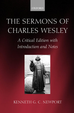The Sermons of Charles Wesley: A Critical Edition with Introduction and Notes,Used