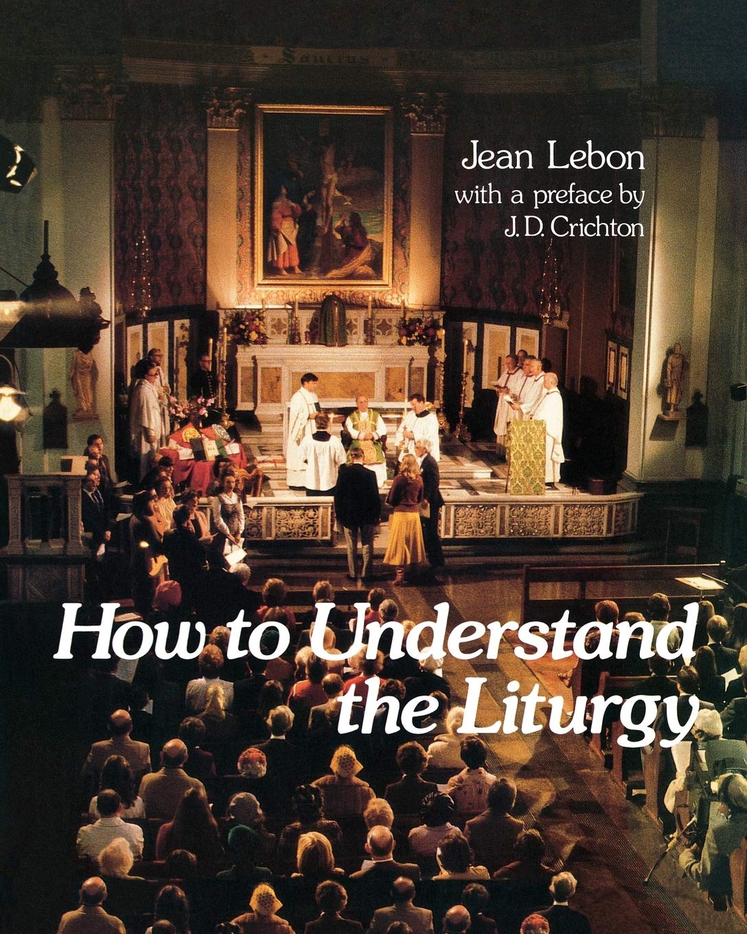 How to Understand the Liturgy,Used