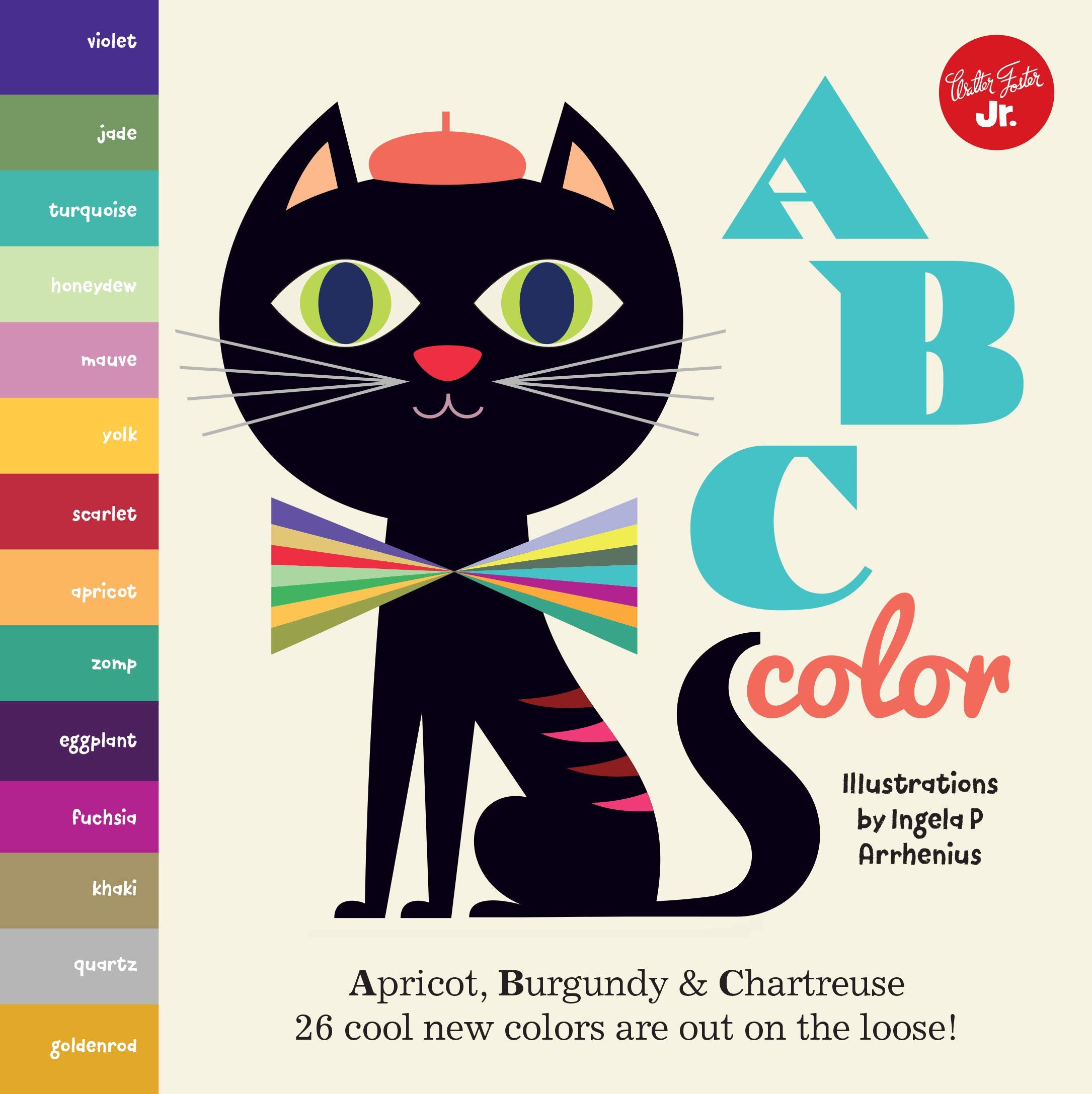 Little Concepts: Abc Color: Apricot, Burgundy & Chartreuse, 26 Cool New Colors Are Out On The Loose! (Volume 2) (Little Concepts