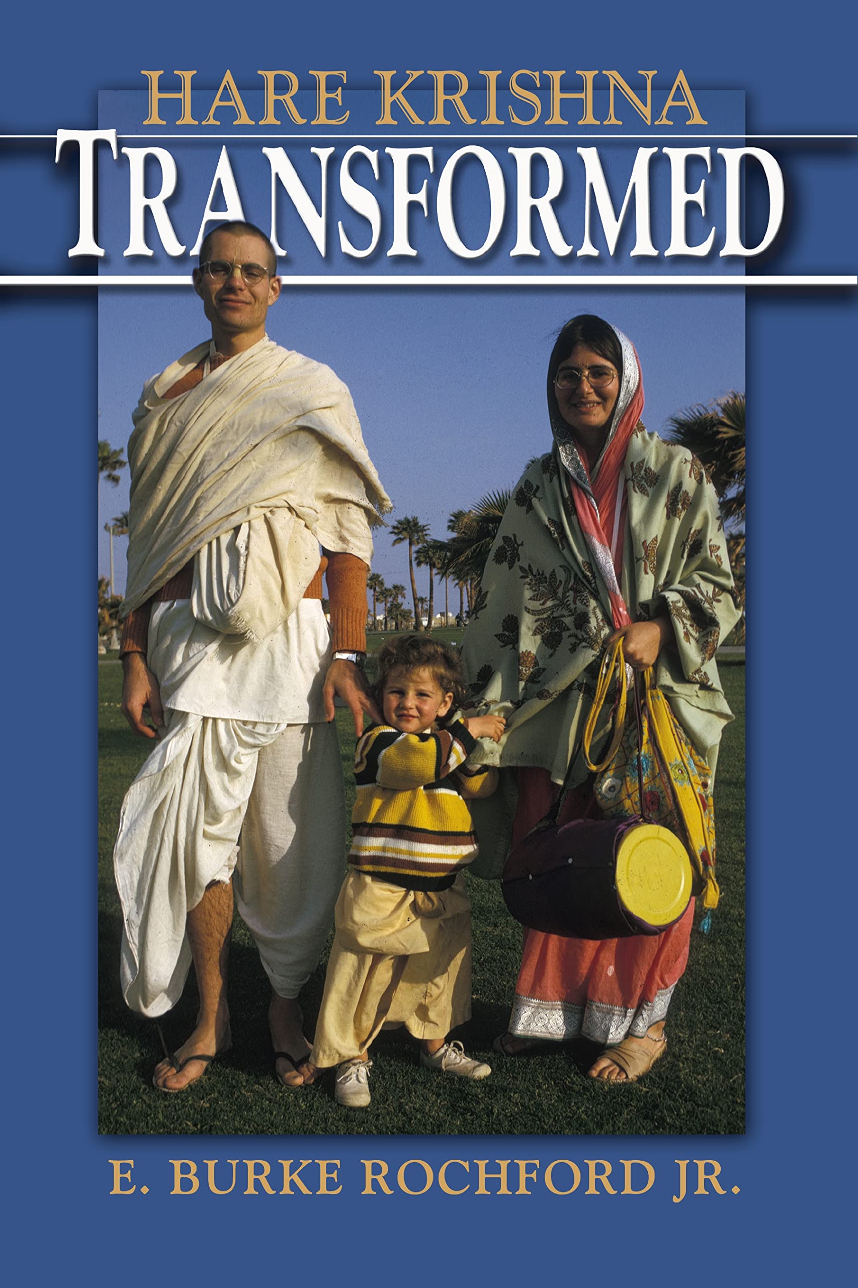 Hare Krishna Transformed (New and Alternative Religions, 1),Used