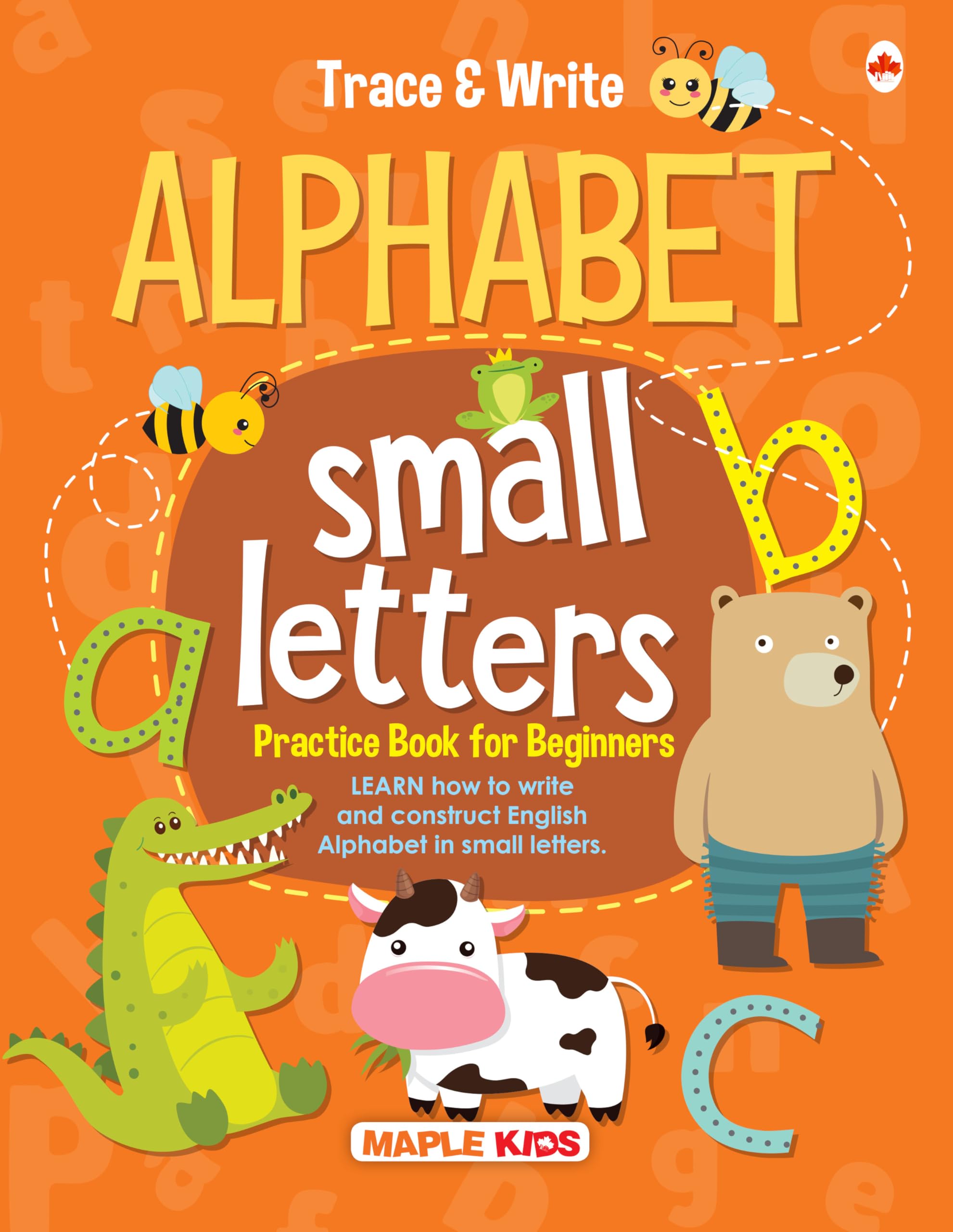Alphabets Writing Book - Small Letters (Practice) - Pattern Tracing - Alphabet - Early Learning - Small Letters For Kids - Activity Book For Toddlers, Nursery, Pre School Children