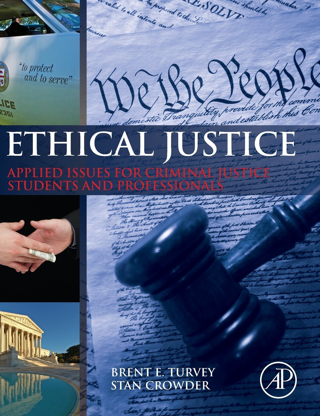 Ethical Justice: Applied Issues for Criminal Justice Students and Professionals,Used