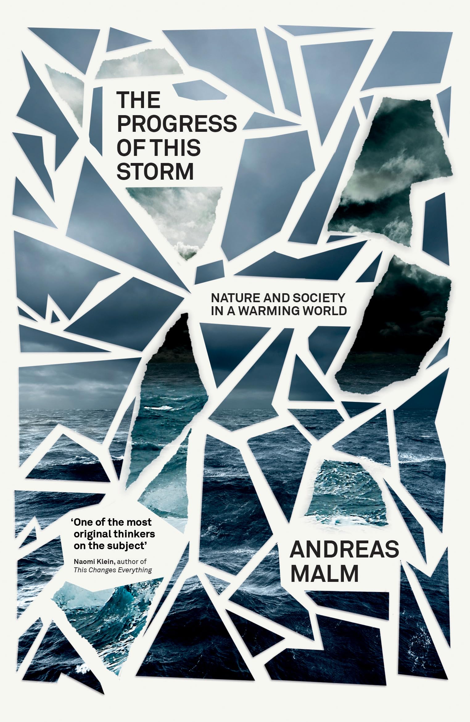 The Progress of This Storm: Nature and Society in a Warming World,Used