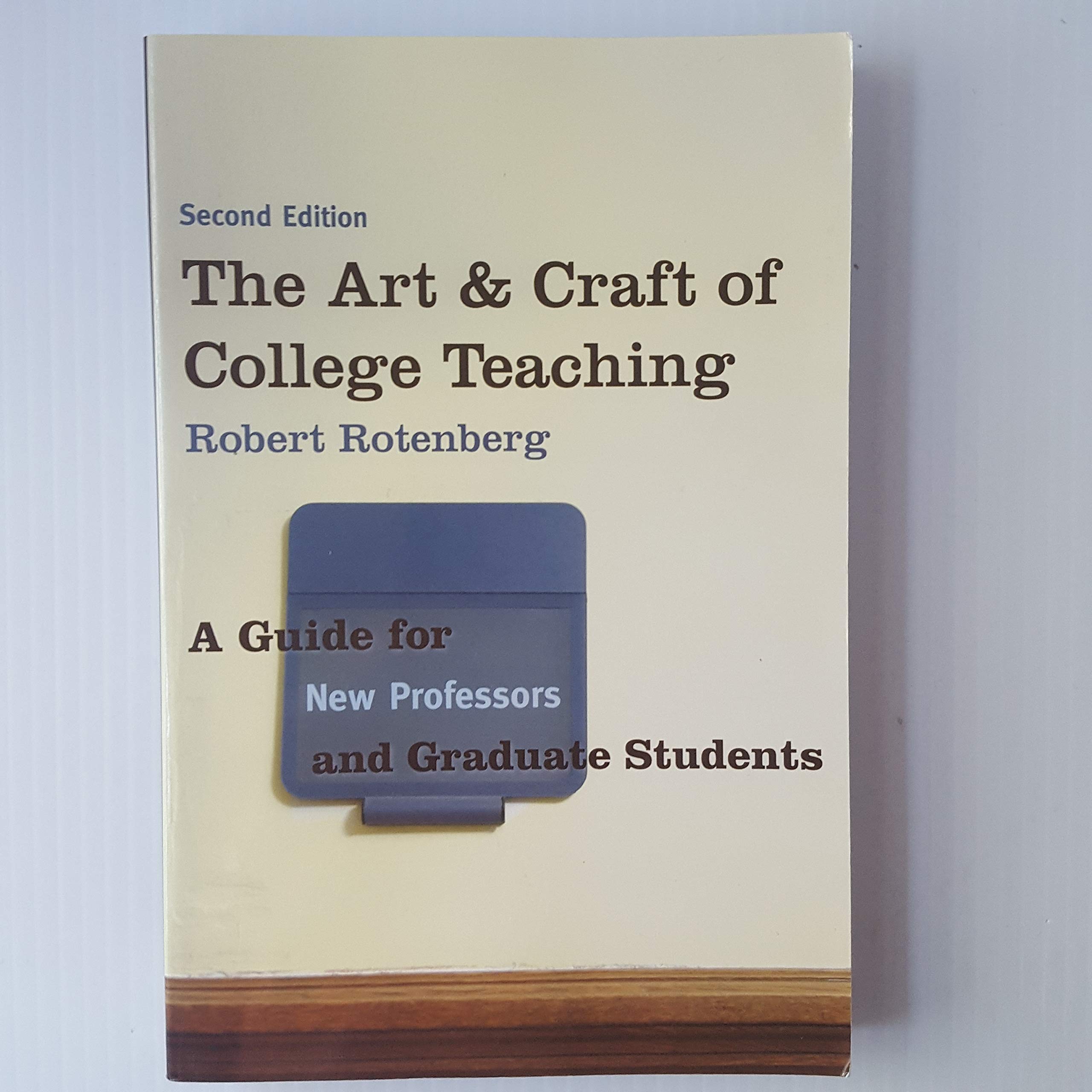 The Art and Craft of College Teaching: A Guide for New Professors and Graduate Students,Used