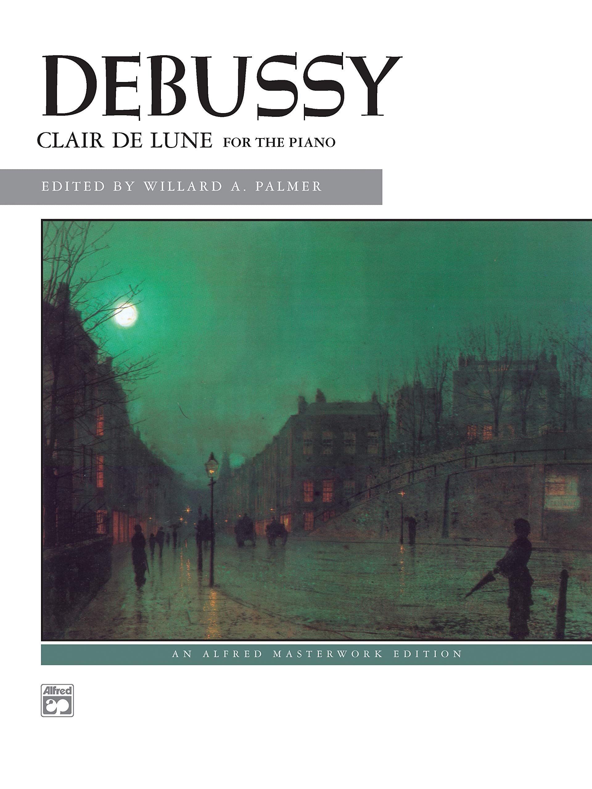 Clair de lune: from Suite Bergamasque (Alfred Masterwork Edition),New