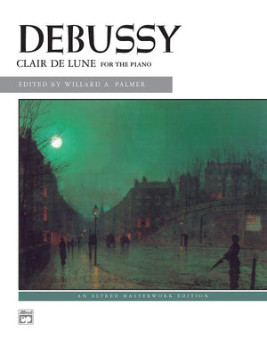 Clair de lune: from Suite Bergamasque (Alfred Masterwork Edition),New