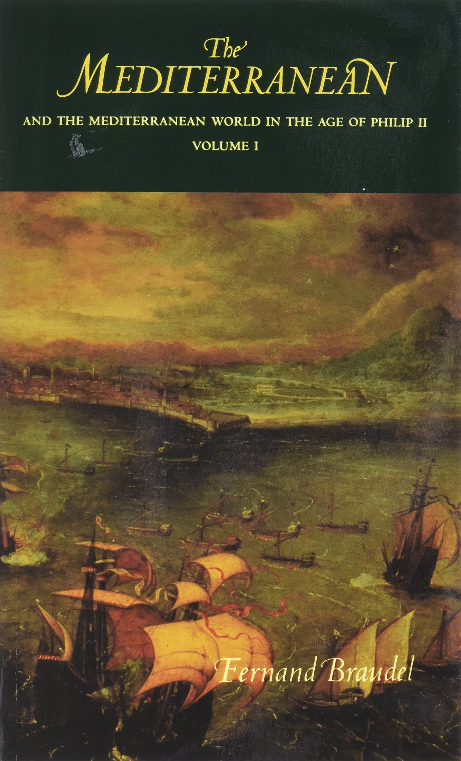 The Mediterranean And The Mediterranean World In The Age Of Philip Ii, Vol. 1