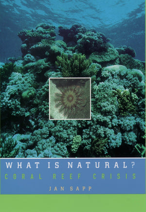 What Is Natural?: Coral Reef Crisis,Used
