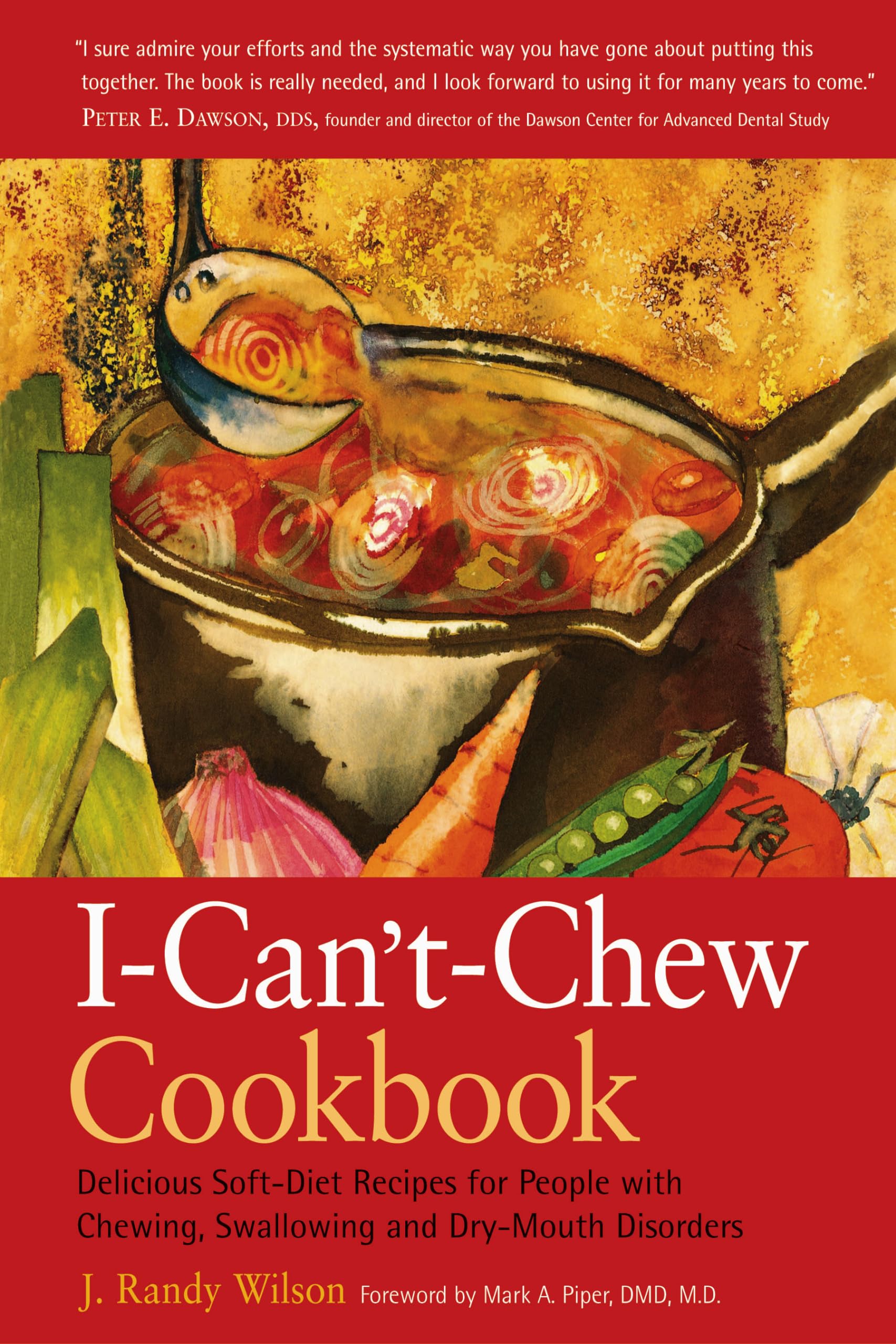 The Ican'Tchew Cookbook: Delicious Soft Diet Recipes For People With Chewing, Swallowing, And Dry Mouth Disorders