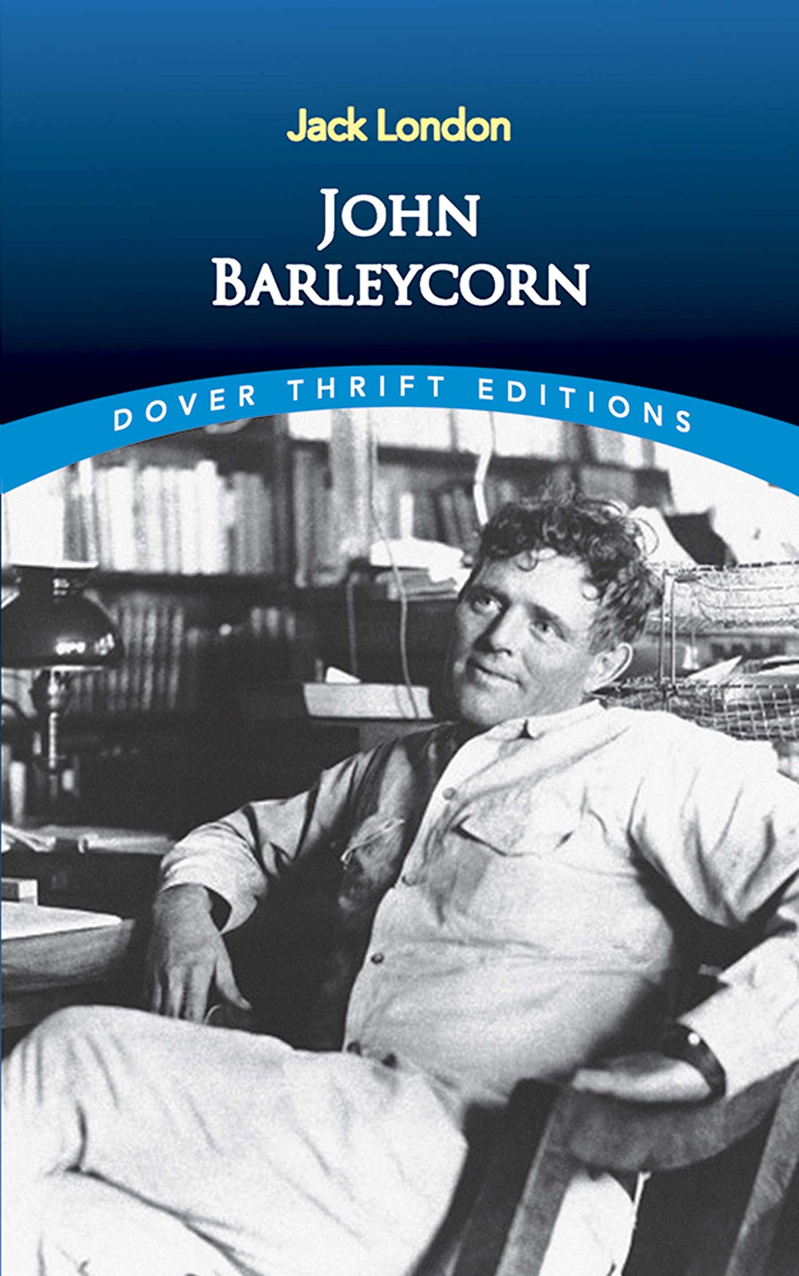 John Barleycorn (Dover Thrift Editions: Biography/Autobiography),Used