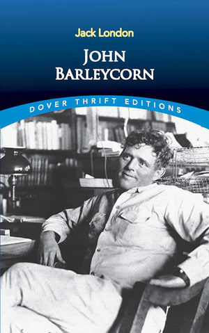 John Barleycorn (Dover Thrift Editions: Biography/Autobiography),Used