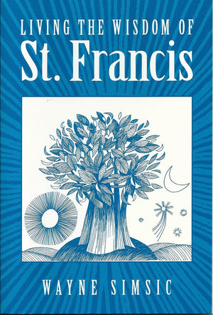 Living The Wisdom Of St. Francis,Used