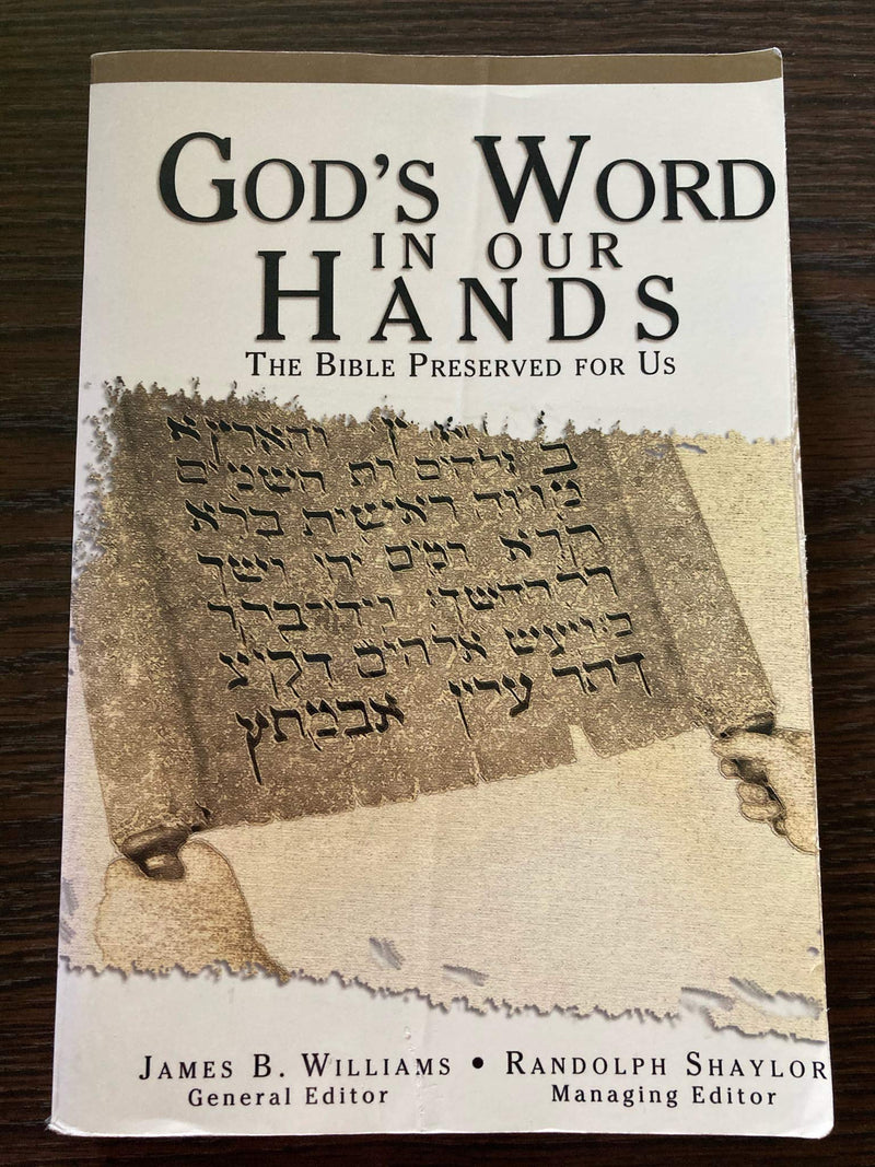 Gods Word in Our Hands: The Bible Preserved for Us,Used