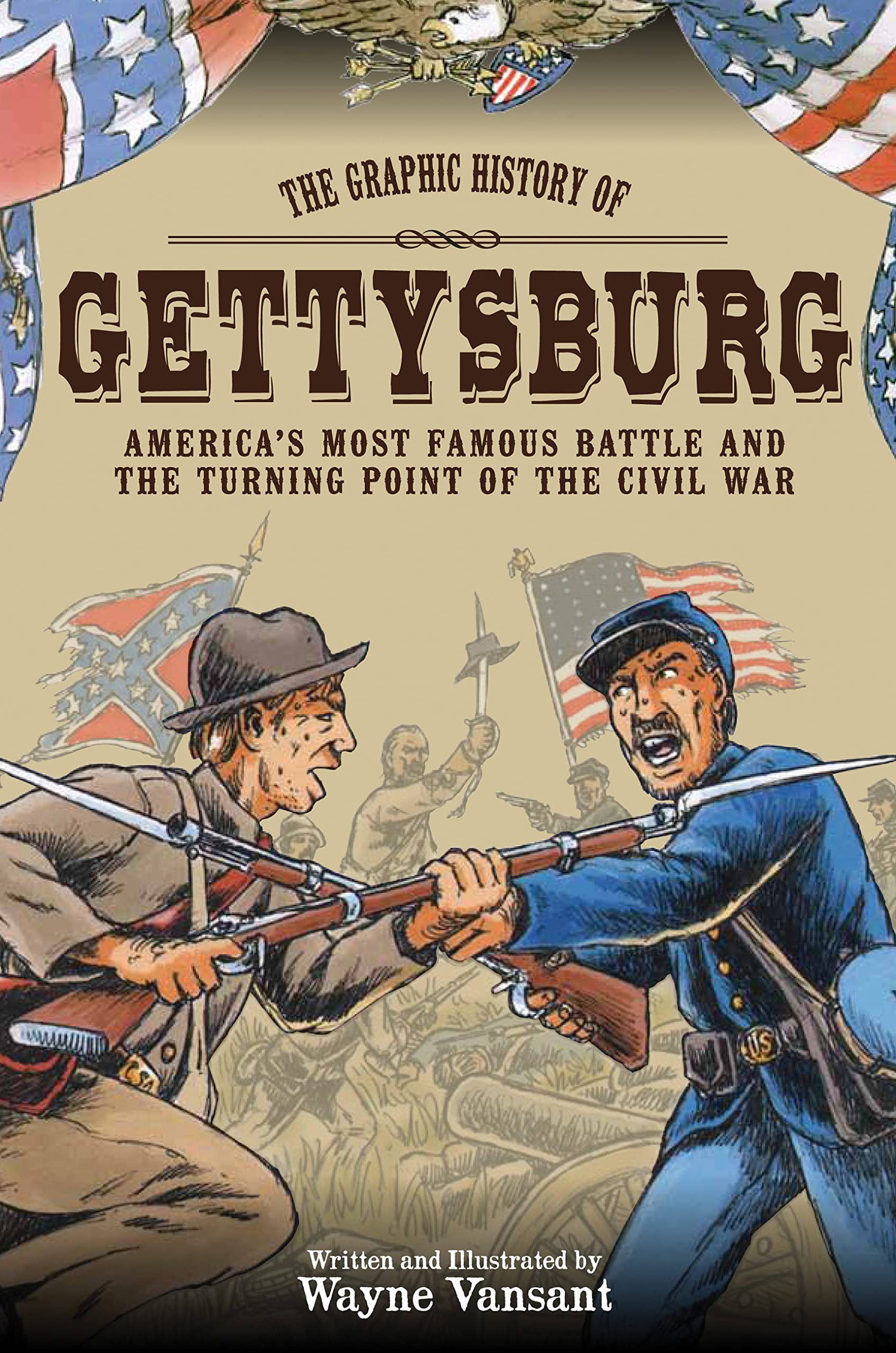 Gettysburg: The Graphic History of America's Most Famous Battle and the Turning Point of The Civil War (Zenith Graphic Histories,Used