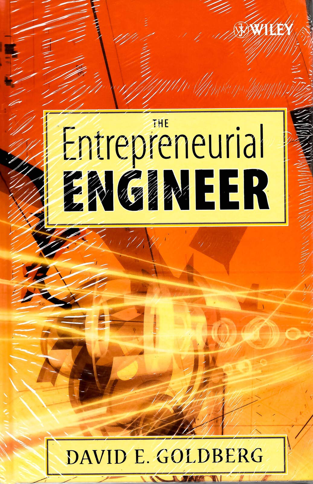 Wiley The Entrepreneurial Engineer: Essential Skills for Success in Engineering and Business Opportunities