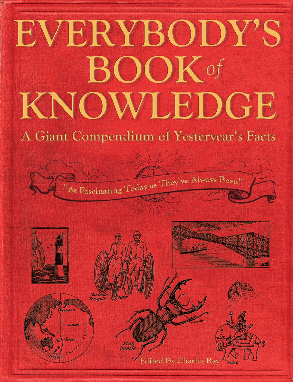 Everybody'S Book Of Knowledge: A Giant Compendium Of Yesteryear'S Facts,Used