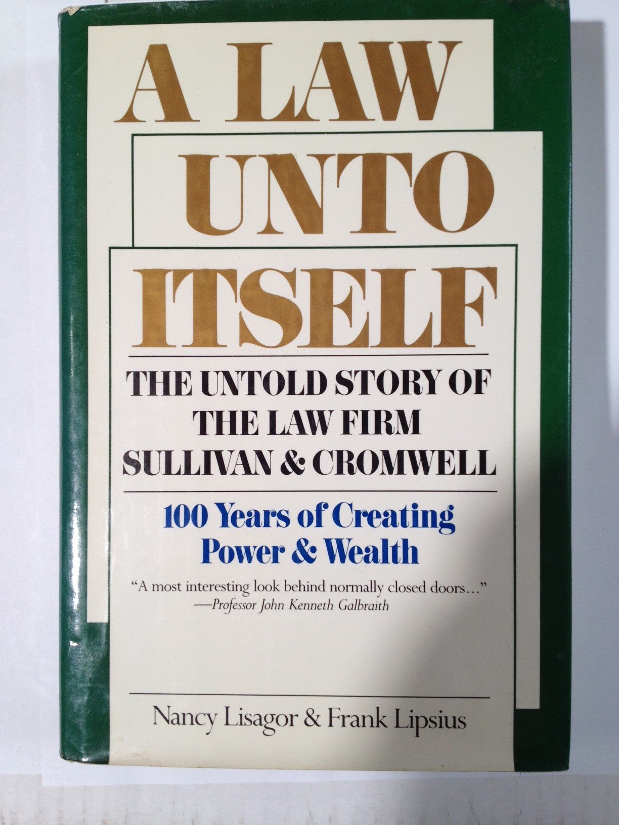 A Law Unto Itself: The Untold Story Of The Law Firm Of Sullivan And Cromwell