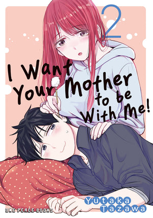 I Want Your Mother To Be With Me! Volume 2