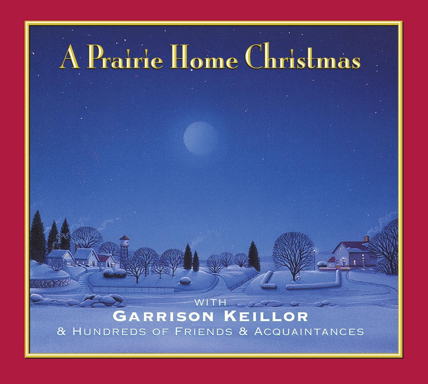 A Prairie Home Christmas: With Garrison Keillor & Hundreds of Friends & Acquaintances (Lake Wobegon),Used