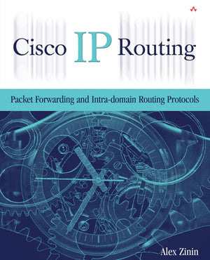Cisco IP Routing: Packet Forwarding and Intradomain Routing Protocols: Packet Forwarding and Intradomain Routing Protocols,Used