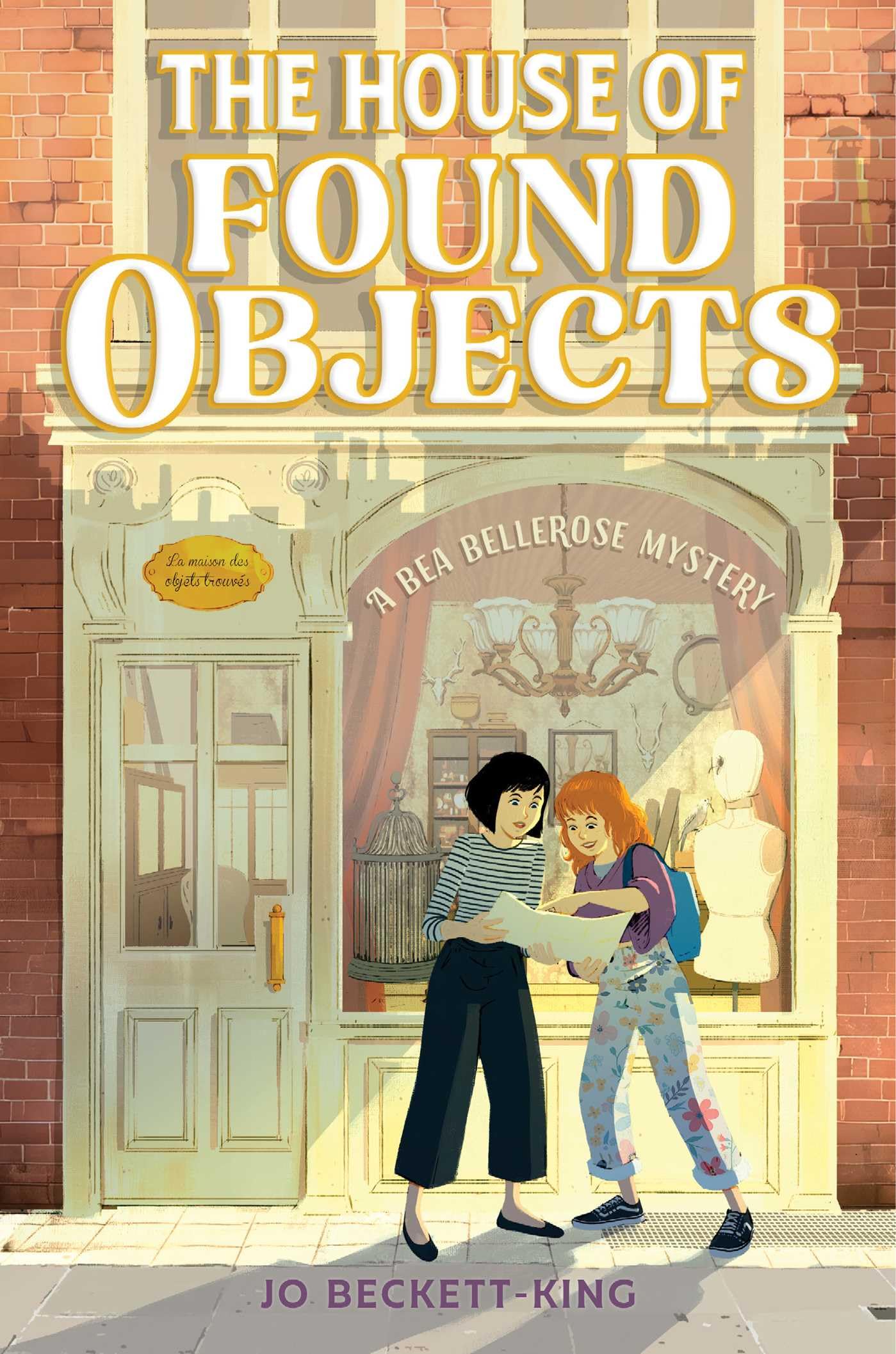 The House Of Found Objects (A Bea Bellerose Mystery)