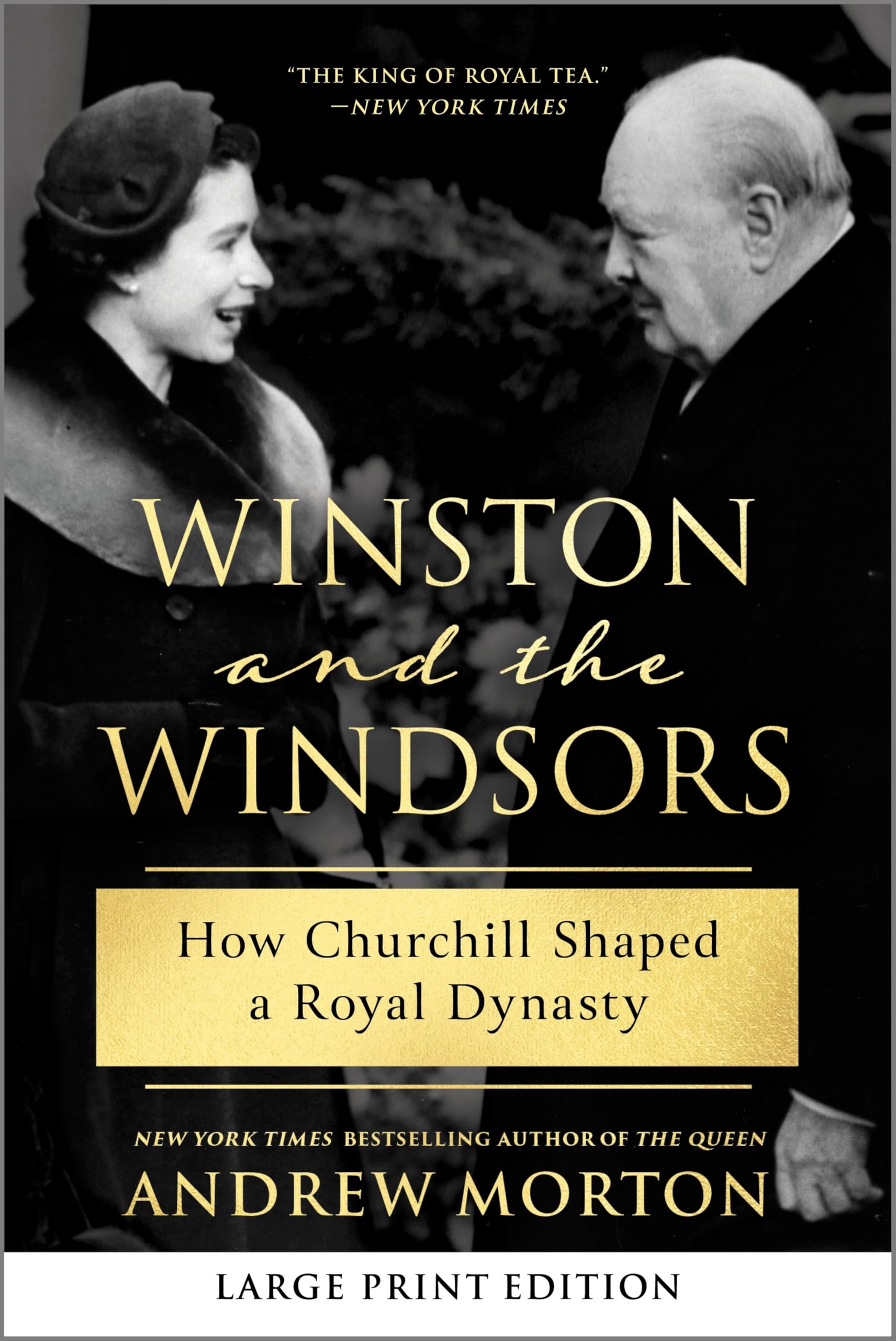 Winston And The Windsors (Large Print Edition): How Churchill Shaped A Royal Dynasty  A Usa Today Bestseller British History Bo