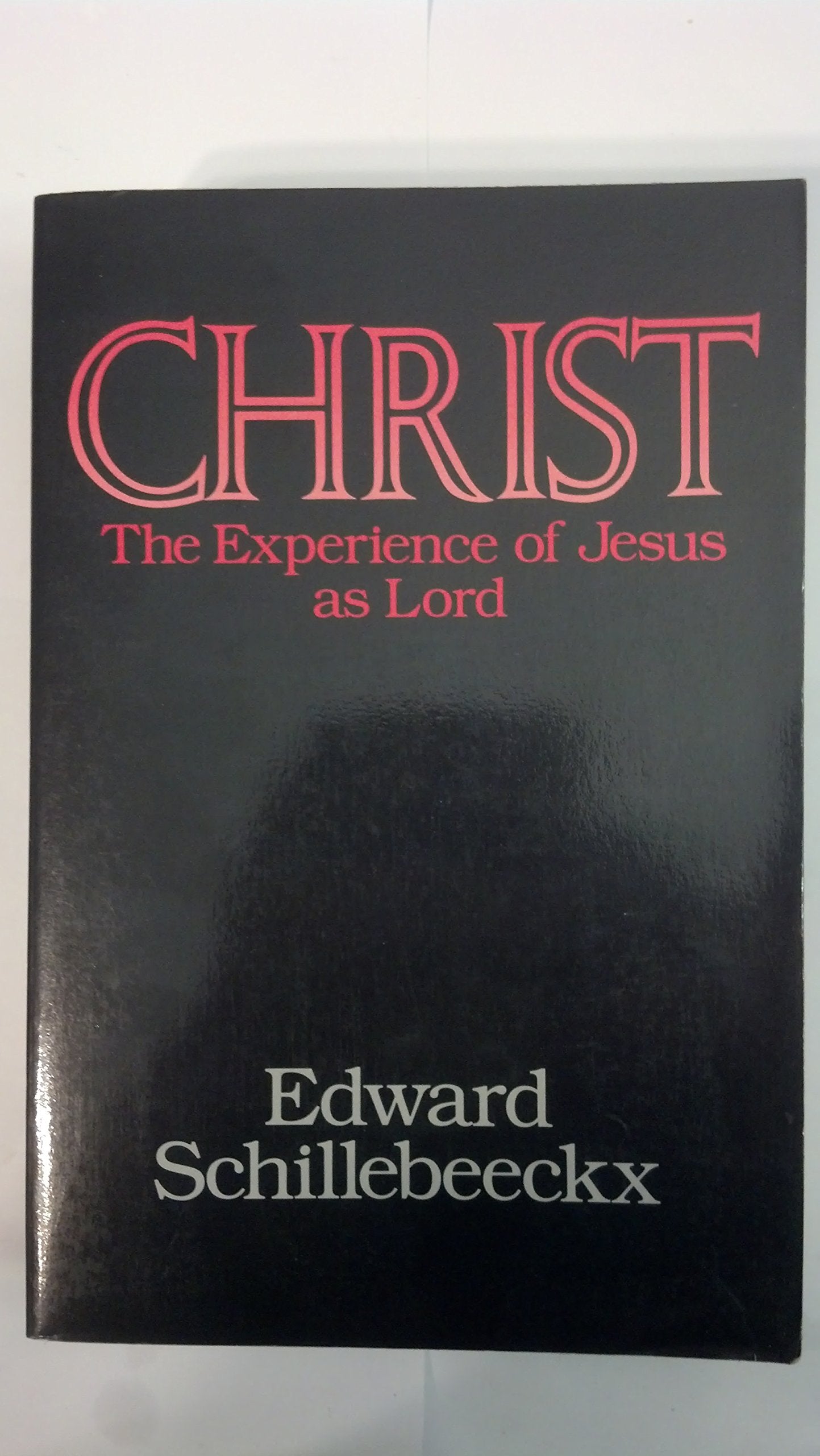 Christ: The Experience of Jesus as Lord - English & German Edition by Herder amp; Herder