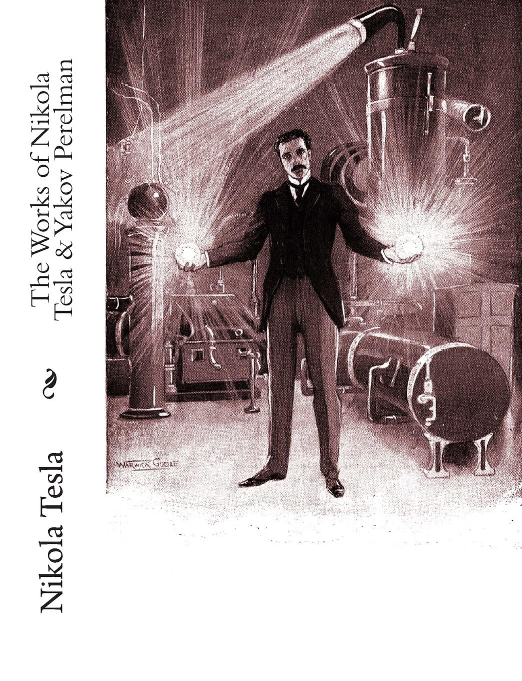 The Works of Nikola Tesla & Yakov Perelman,New