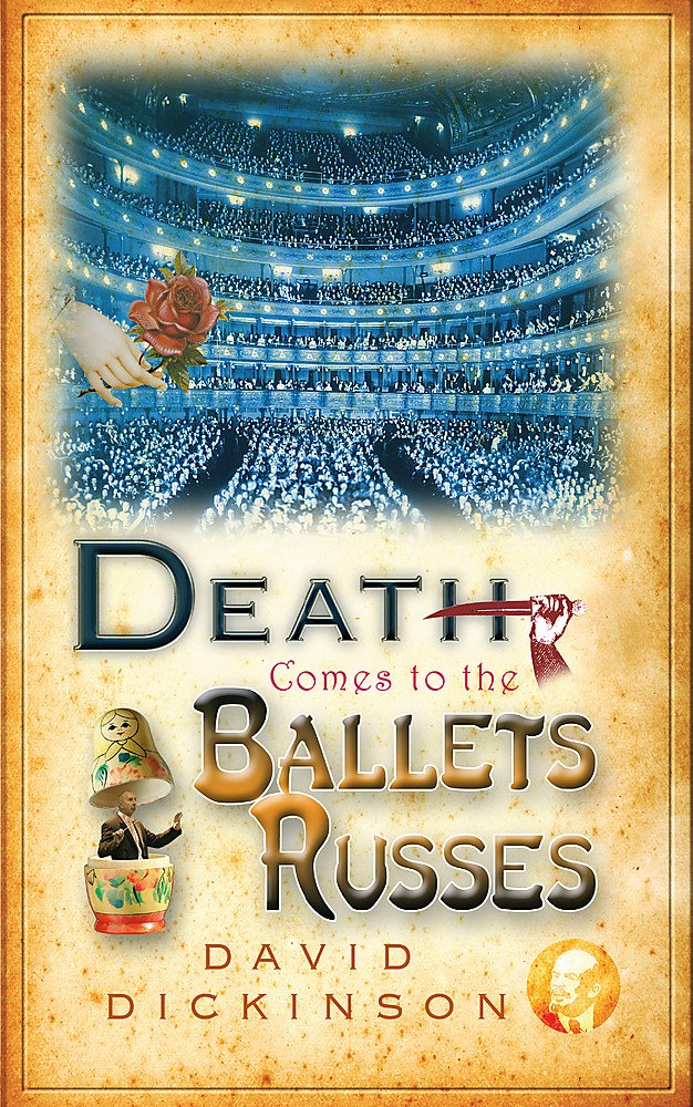 Death Comes To The Ballets Russes (Lord Francis Powerscourt)