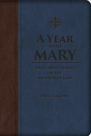 A Year with Mary: Daily Meditations on the Mother of God,New