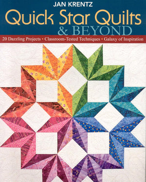 Quick Star Quilts & Beyond: 20 Dazzling Projects ClassroomTested Techniques Galaxy of Inspiration,Used