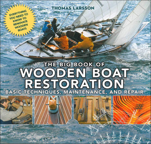 The Big Book of Wooden Boat Restoration: Basic Techniques, Maintenance, and Repair,New
